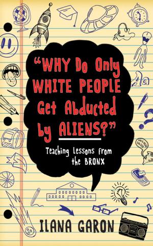 Cover of the book Why Do Only White People Get Abducted by Aliens? by Jamie Maslin