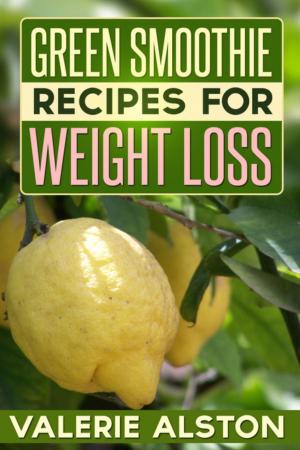 Book cover of Green Smoothie Recipes For Weight Loss