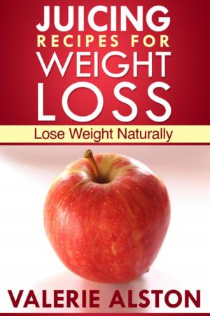 Book cover of Juicing Recipes For Weight Loss