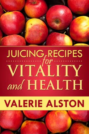 Cover of the book Juicing Recipes For Vitality and Health by Brittany Samons