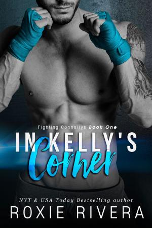 Cover of the book In Kelly's Corner (Fighting Connollys #1) by Kate Vale