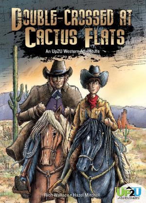 Book cover of Double-crossed at Cactus Flats: An Up2U Western Adventure
