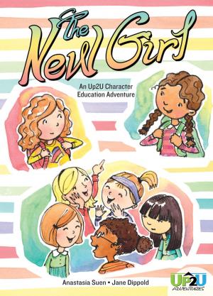 Cover of the book The New Girl: An Up2U Character Education Adventure by Grace Hansen