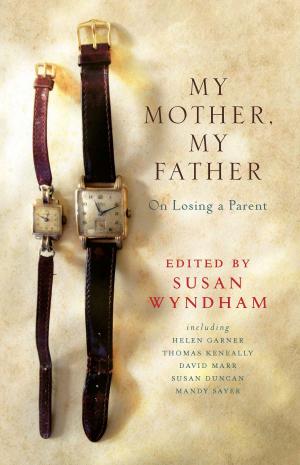 Cover of the book My Mother, My Father by Mandy Sayer