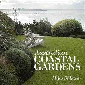 Cover of the book Australian Coastal Gardens by David Metzenthen, Jo Kasch
