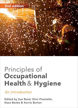Cover of the book Principles of Occupational Health and Hygiene by Lesley Berk, Michael Berk, David Castle, Sue Lauder