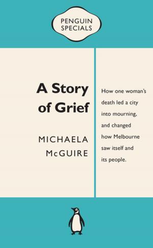 Book cover of A Story of Grief: Penguin Special