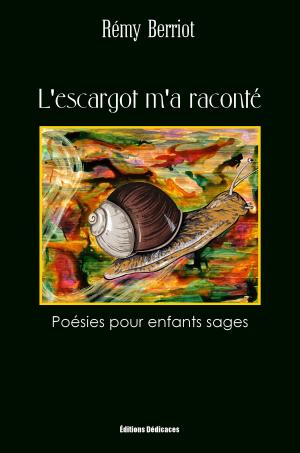 Cover of the book L'escargot m'a raconté by David A. Scott