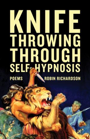 Cover of the book Knife Throwing Through Self-Hypnosis by Caseen Gaines