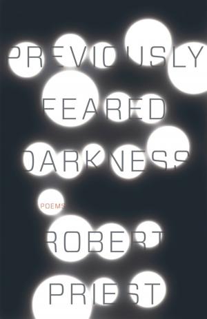 Cover of the book Previously Feared Darkness by Rob Myers, M.D.