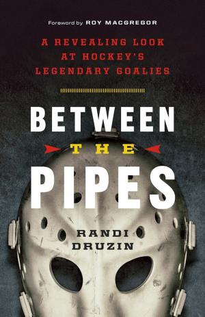 Cover of the book Between the Pipes by Roy MacSkimming