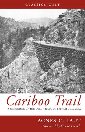 Cover of the book The Cariboo Trail by Bill Gallaher
