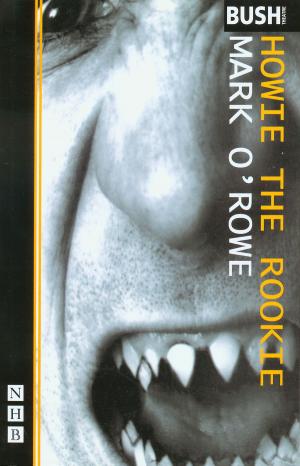Cover of the book Howie the Rookie (NHB Modern Plays) by Andrew Thompson