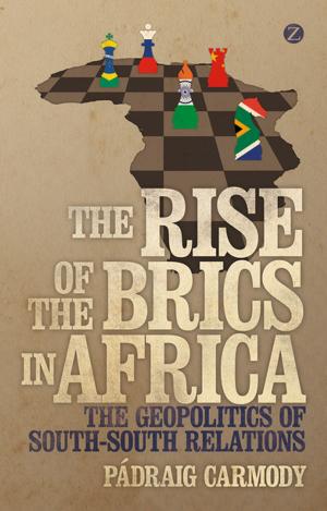 Cover of the book The Rise of the BRICS in Africa by S. Sayyid