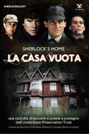 Cover of the book Sherlock's Home: La Casa Vuota by Kieren Hawken