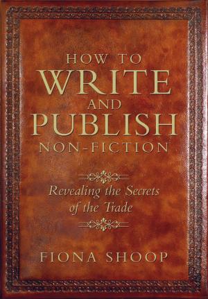 Book cover of How to Write and Publish Non-fiction: Revealing the Secrets of the Trade