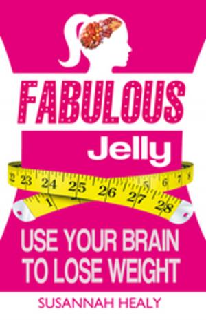 bigCover of the book Fabulous Jelly: Use Your Brain to Lose Weight by 