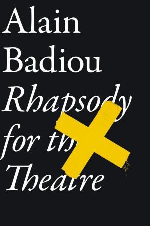 Cover of the book Rhapsody For The Theatre by Jade Lindgaard, Xavier De La Porte