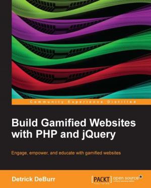 Cover of the book Build Gamified Websites with PHP and jQuery by Piero Giacomelli