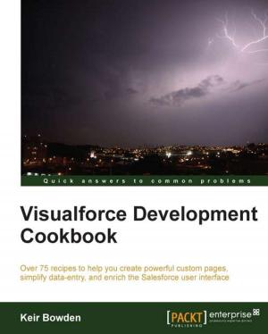 Cover of the book Visualforce Development Cookbook by Florian Klaffenbach, Markus Klein, Oliver Michalski, Sebastian Hoppe, Jan-Henrik Damaschke