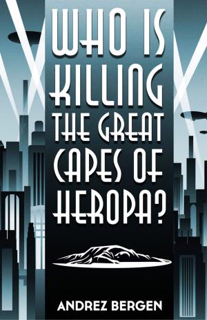 Book cover of Who is Killing the Great Capes of Heropa?