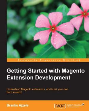 Cover of the book Getting Started with Magento Extension Development by Toby Weston