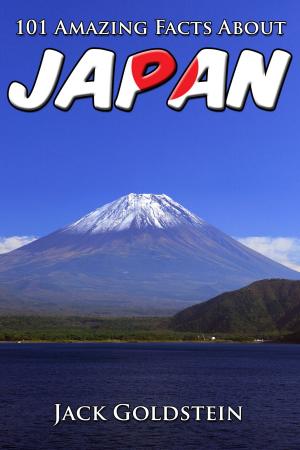 Cover of the book 101 Amazing Facts About Japan by George Boxlicker