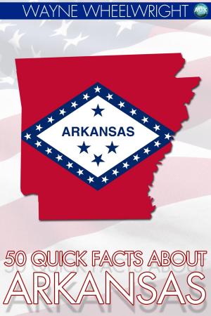 Cover of the book 50 Quick Facts about Arkansas by Kieran McMullen