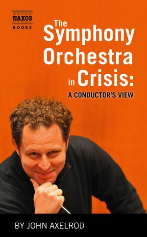 Cover of the book The Symphony Orchestra in Crisis by Julian Curry
