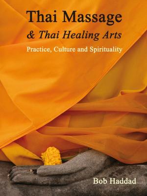 Book cover of Thai Massage & Thai Healing Arts