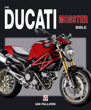 Cover of the book The Ducati Monster Bible by Valerio Moretti, Angela Cherrett