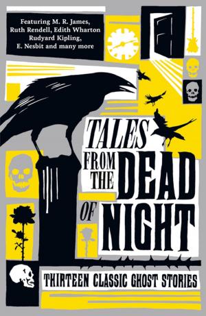 bigCover of the book Tales from the Dead of Night: Thirteen Classic Ghost Stories by 