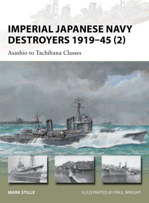 Cover of the book Imperial Japanese Navy Destroyers 1919–45 (2) by Jean Harvey, Professor John Horne, Parissa Safai, Sebastien Courchesne-O'Neill, Dr. Simon Darnell