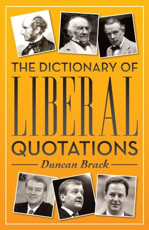 bigCover of the book The Dictionary of Liberal Quotations by 