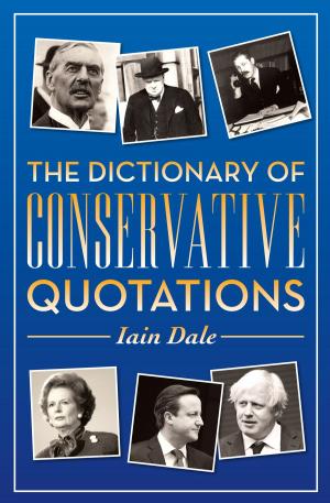 Cover of the book The Dictionary of Conservative Quotations by Barry Cryer