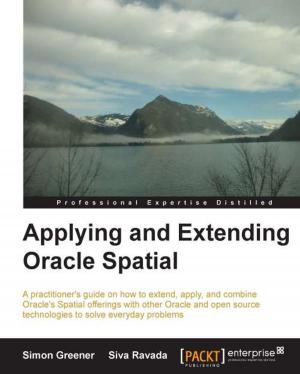 Cover of the book Applying and Extending Oracle Spatial by Tom Canavan