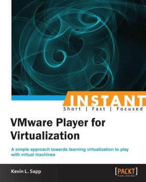 Cover of the book Instant VMware Player for Virtualization by Gregory Boyce
