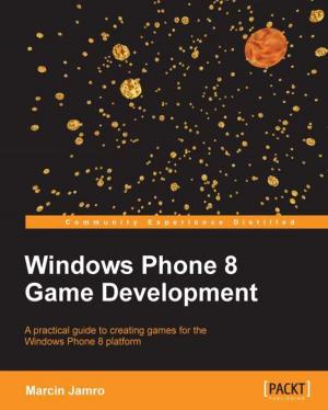 Cover of the book Windows Phone 8 Game Development by Vinod Krishnan