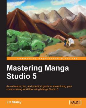 Cover of the book Mastering Manga Studio 5 by Anthony Minessale, Michael S Collins, Darren Schreiber, Raymond Chandler