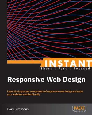 Cover of the book Instant Responsive Web Design by AshishSingh Bhatia, Bostjan Kaluza