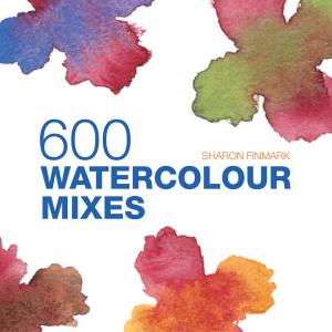 Cover of the book 600 Watercolour Mixes by Mike Evans