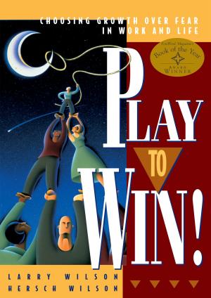 Cover of the book Play to Win! by Rick Maurer