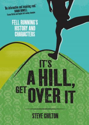 Cover of the book It's a Hill, Get Over It by Alison Lang