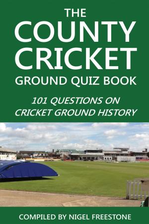 Cover of the book The County Cricket Ground Quiz Book by Andy Groom