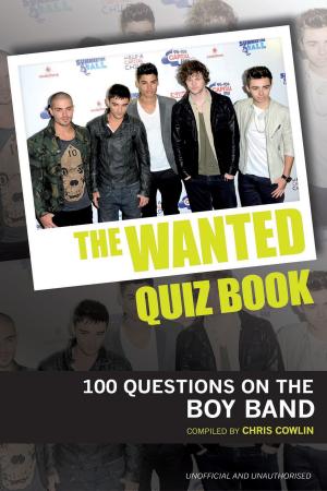 Cover of the book The Wanted Quiz Book by James Baddock