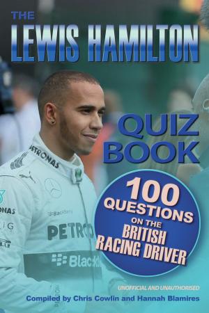 Cover of the book The Lewis Hamilton Quiz Book by F. J. Snell