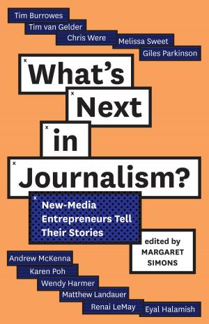 Cover of the book What's Next in Journalism? by Beau Donelly, Nick Toscano