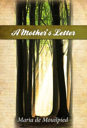 Cover of the book A Mother’s Letter by Robert E Kreig