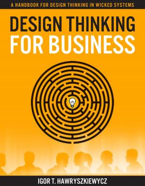 Cover of the book Design Thinking for Business by Darren Woolley