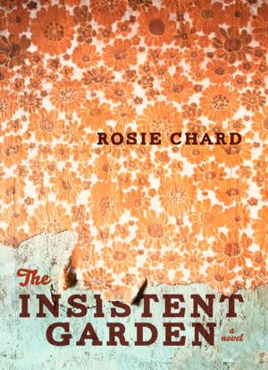 Cover of the book The Insistent Garden by Susanna Pfisterer